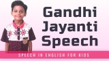 Gandhi Jayanti Speech in English for Kids – Speech on Mahatma Gandhi