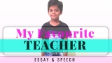 My Favourite Teacher – Essay and Speech