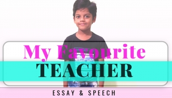 My Favourite Teacher – Essay and Speech